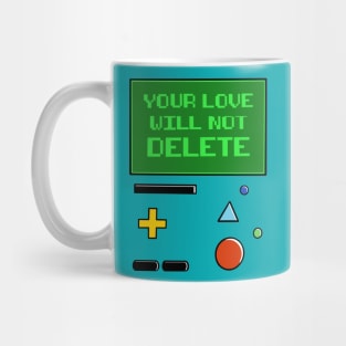 Your Love Will Not Delete BMO Mug